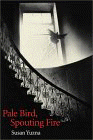 Buy Pale Bird, Spouting Fire at Amazon.com